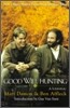 Good Will Hunting : A Screenplay