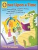 Once Upon a Time: Using Storytelling, Creative Drama, and Reader's Theater with Children in Grades Prek-6