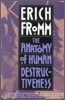 The Anatomy of Human Destructiveness