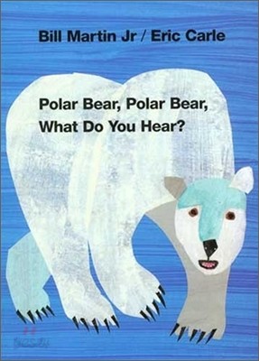 Polar Bear, Polar Bear, What Do You Hear?