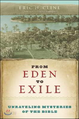 From Eden to Exile: Unraveling Mysteries of the Bible