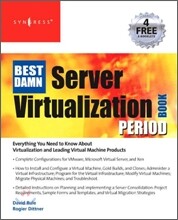 The Best Damn Server Virtualization Book Period