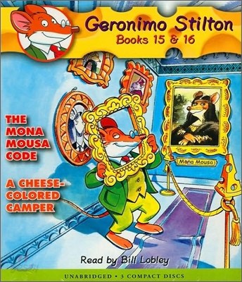 The Mona Mousa Code / A Cheese-Colored Camper (Geronimo Stilton Audio Bindup #15 &amp; 16)