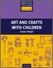 Art and Crafts with Children