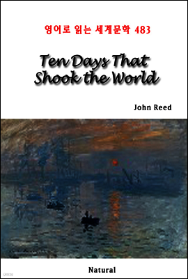 Ten Days That Shook the World - 영어로 읽는 세계문학 483