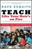 Teach Like Your Hair's on Fire: The Methods and Madness Inside Room 56