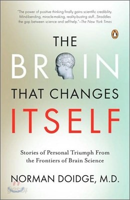 The Brain That Changes Itself: Stories of Personal Triumph from the Frontiers of Brain Science