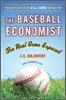 The Baseball Economist: The Real Game Exposed