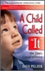 A Child Called It: One Child's Courage to Survive