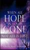 When All Hope in You Is Gone