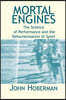 Mortal Engines: The Science of Performance and the Dehumanization of Sport