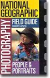 National Geographic Photography Field Guide: People & Portraits