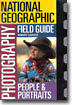 National Geographic Photography Field Guide: People & Portraits