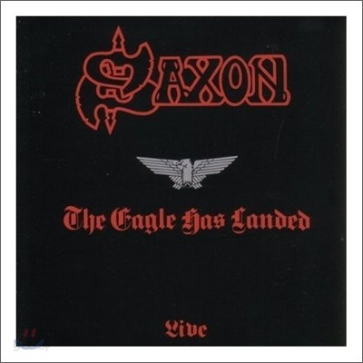 Saxon - Eagle Has Landed: Live