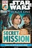 DK Readers L4: Star Wars: Rogue One: Secret Mission: Join the Quest to Destroy the Death Star!