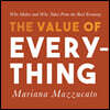 The Value of Everything: Who Makes and Who Takes from the Real Economy