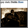Guy Clark - Dublin Blues (LP)