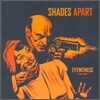 Shades Apart - Eyewitness: Best Of The Best