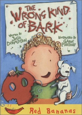 Banana Storybook Red : The Wrong Kind of Bark