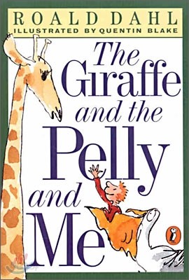 The Giraffe and the Pelly and Me