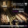 King's College Choir Cambridge 이븐 송 라이브 2015 (Evensong Live 2015) 케임브리지 킹스 칼리지 합창단