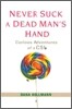 Never Suck A Dead Man's Hand : Curious Adventures of a CSI