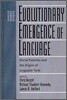 The Evolutionary Emergence of Language: Social Function and the Origins of Linguistic Form