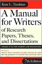 A Manual for Writers of Research Papers, Theses, and Dissertations : Chicago Style for Students and Researchers, 7/E