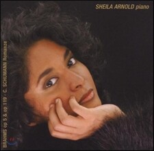 Sheila Arnold 브람스: 피아노 소나타 3번, 피아노 소곡 / 클라라 슈만: 로망스 b단조 (Brahms: Piano Sonata Op.5, Klavierstucke Op.119 / Clara Schumann: Romanze)