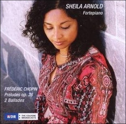 Sheila Arnold 열정과 고요의 하모니 - 쇼팽: 24 전주곡, 발라드 1, 2번 [에라르 포르테피아노 연주] (Chopin: Preludes Op.28, 2 Ballades)