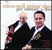 Eden-Stell Guitar Duo 기타 듀오 작품집 - 레오 브라우어 / 롤랑 디엥 / 보그다노비치 / 코시킨 (Per Suonare a Due - Leo Brouwer / Roland Dynes / Nikita Koshkin / Dusan Bogdanovic: New Music for Guitar)