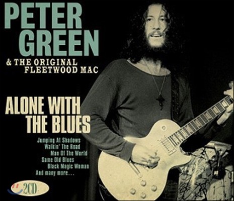 Peter Green & The Original Fleetwood Mac - Alone With The Blues