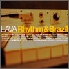 LAVA - Rhythm & Brazil