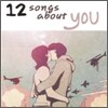 12 Songs About You