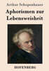 Aphorismen zur Lebensweisheit