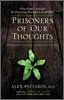 Prisoners of Our Thoughts