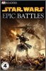 DK Readers L4: Star Wars: Epic Battles: Find Out about the Galaxy's Scariest Clashes!