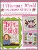 Woman's World in Cross Stitch: Over 40 Designs to Make You Smile
