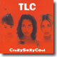 TLC - Crazysexycool