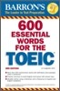 Barron's 600 Essential Words for the TOEIC, 3/E
