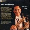 Harvey Pittel 하비 피텔의 색소폰 연주집 - 바흐 / 림스키 코르사코프 / 라흐마니노프 / 파가니니 (Bach and Noodles - Bach / Rimsky-Korsakov / Rachmaninov / Paganini)
