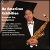 Kenneth Tse 미국의 색소폰 음악 - 데이비드 캔플드: 색소폰 소나타 / 존 치탐 / 윌리엄 스틸 (American Exhibition - David Canfield, John Cheetham, William Still)