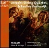 Utrecht String Quartet 모차르트: 오보에 사중주, 현악 사중주, 오중주 (Mozart: Oboe & Strings - Oboe Quartet K.370, String Quartet K.80, Quintet K.388/K.406)