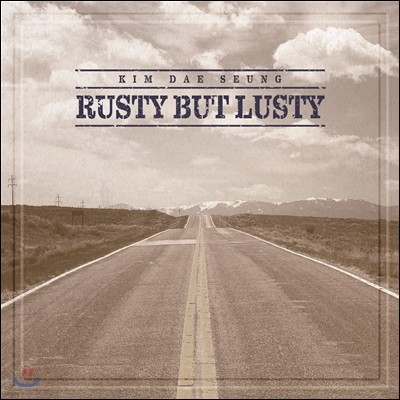 김대승 - Rusty But Lusty