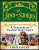 The Land of Stories: A Treasury of Classic Fairy Tales