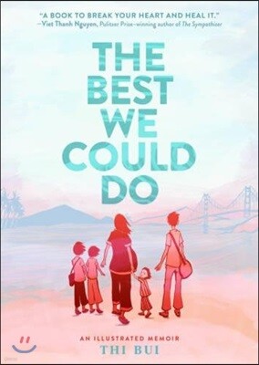 Best We Could Do: An Illustrated Memoir