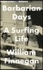 Barbarian Days: A Surfing Life