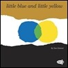 Little Blue and Little Yellow