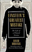 Einstein's Greatest Mistake