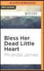 Bless Her Dead Little Heart